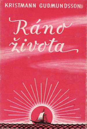 Ráno života - Gudmundsson Kristmann