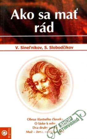 Ako sa mať rád - Sineľnikov Valerij, Slobodčikov S.