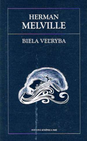 Biela veľryba - Melville Herman