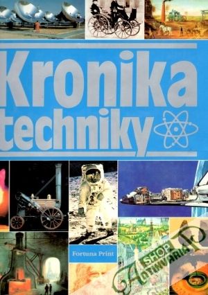 Kronika techniky - kolektív autorov