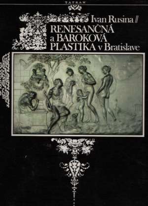 Obal knihy Renesančná a baroková plastika v Bratislave