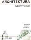 Syrový Bohuslav - Architektura (Svědectví dob)