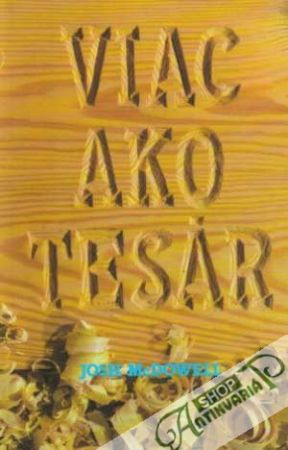 Viac ako tesár - McDowell Josh
