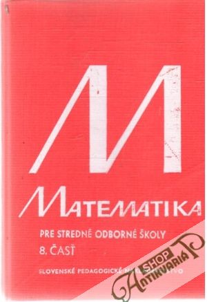 Obal knihy Matematika pre stredné odborné školy 8. časť