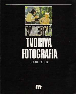 Farebná tvorivá fotografia - Tausk Petr