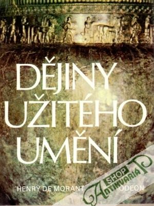 Dějiny užitého umění - de Morant Henry