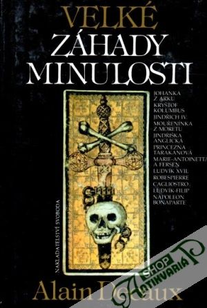Velké záhady minulosti - Decaux Alain