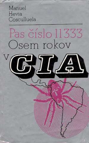 Obal knihy Pas číslo 11 333, Osem rokov v CIA
