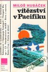 Hubáček Miloš - Vítězství v Pacifiku