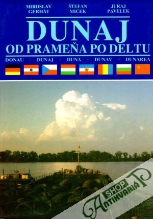 Dunaj od prameňa po deltu - Gerhát M. a kolektív