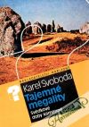 Svoboda Karel - Tajemné megality