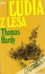 Hardy Thomas - Ľudia z lesa