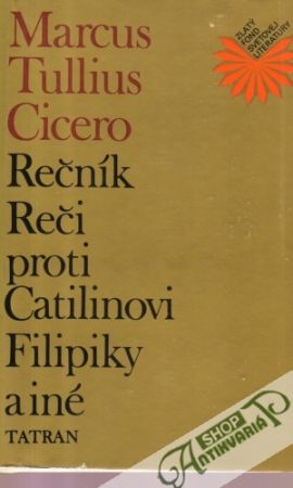 Obal knihy Rečník, Reči proti Catilinovi, Filipiky a iné