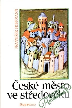 České město ve středověku - Hoffnamm František