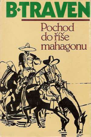 Pochod do říše mahagonu - Traven Bruno