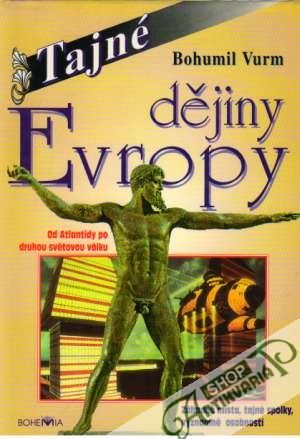 Tajné dějiny Evropy - Vurm Bohumil