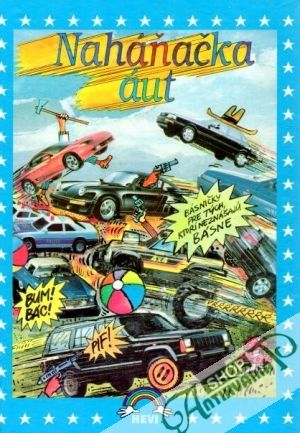 Naháňačka áut (básničky pre tých, ktorí neznášajú básne ) - kolektív autorov