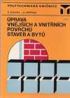 Novák Č., Měšťan R. - Úprava vnějších a vnitřních povrchú staveb a bytú