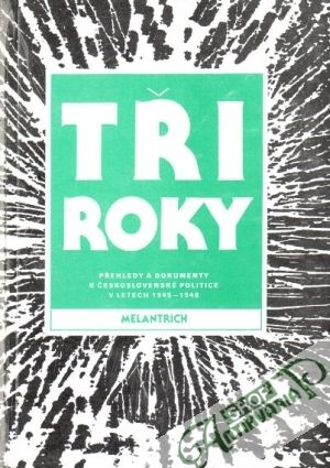 Tři roky (I. - II.) - kolektív autorov