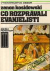 Kosidowski Zenon - Čo rozprávali evanjelisti