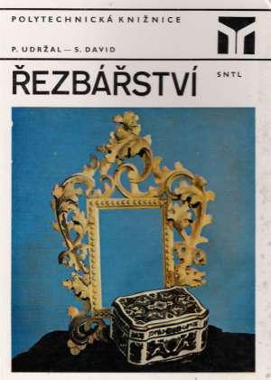 Řezbářství - Udržal P., David S.