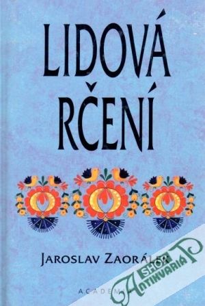 Lidová rčení - Zaorálek Jaroslav