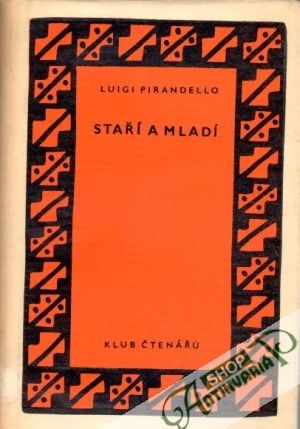 Staří a mladí - Pirandello Luigi