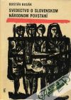 Husák Gustáv - Svedectvo o Slovenskom národnom povstaní