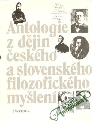 Antologie z dějin českého a slovenského filozofického myšlení - kolektív autorov