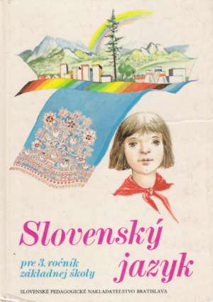 Slovenský jazyk pre 3. ročník základných škôl - Ballová Adriana a kolektív