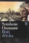 Ousmane Sembene - Boží dřívka