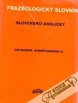 Obal knihy Slovensko-anglický frazeologický slovník obchodnej korešpondencie