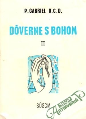 Dôverne s Bohom II. - Gabriel P.