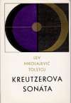 Tolstoj Lev Nikolajevič - Kreutzerova sonáta
