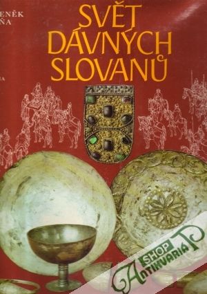 Svět dávných Slovanu - Váňa Zdeněk