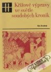 Hrochová Věra - Křížové výpravy ve světle soudobých kronik