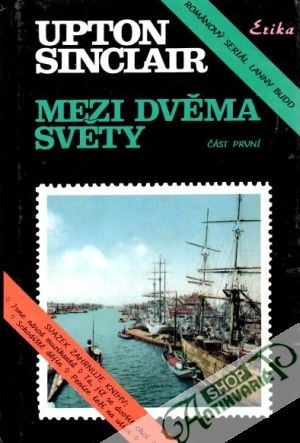 Mezi dvěma světy (I. - II.) - Lanny Budd - Sinclair Upton