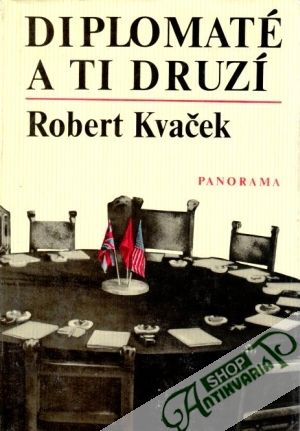 Diplomaté a ti druzí - Kvaček Robert