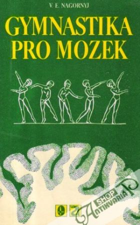 Gymnastika pro mozek - Nagornyj V.E.