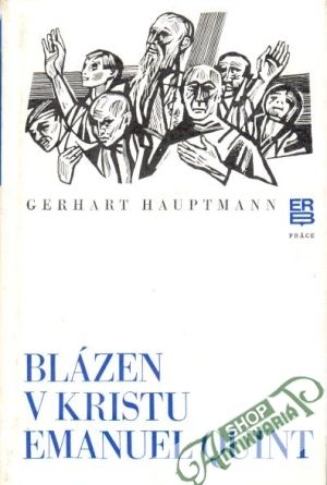 Blázen v Kristu Emanuel Quint - Hauptmann Gerhart