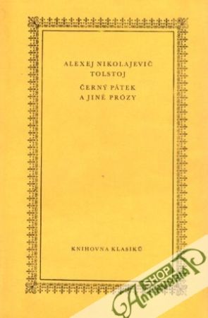 Černý pátek a jiné prózy - Tolstoj Alexej Nikolajevič