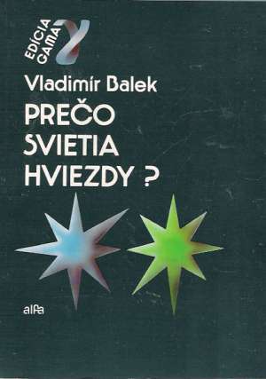 Prečo svietia hviezdy? - Balek Vladimír