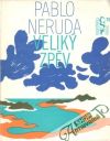 Neruda Pablo - Veliký zpěv