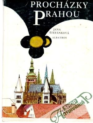 Procházky Prahou - Štefánková Jana