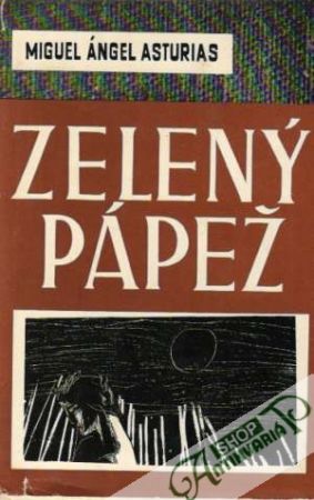 Zelený pápež - Asturias Miguel Angel
