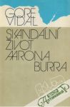Vidal Gore - Skandální život Aarona Burra