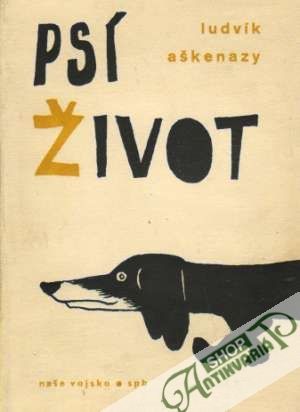 Psí život - Aškenazy Ludvík