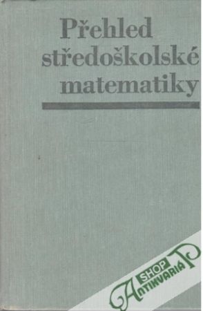 Přehled středoškolské matematiky - Polák Josef