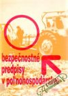 Kolektív autorov - Bezpečnostné predpisy v poľnohospodárstve