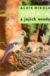 Mikula Alois - Zvířata a jejich osudy